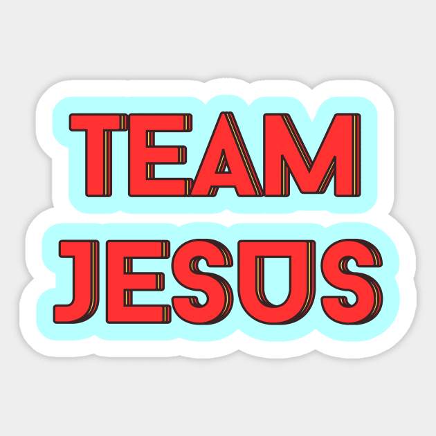 Team Jesus | Christian Saying Sticker by All Things Gospel